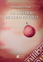 Un universo piccolo piccolo libro