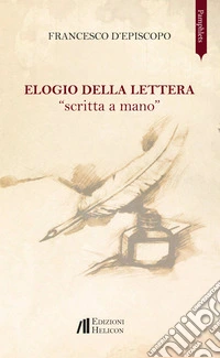 Elogio della lettera «scritta a mano» libro