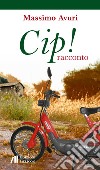 Cip! libro di Avuri Massimo