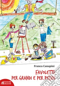 Favolette per grandi e per piccini libro