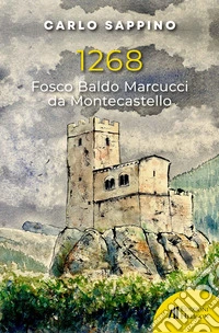 1268. Fosco Baldo Marcucci da Montecastello libro
