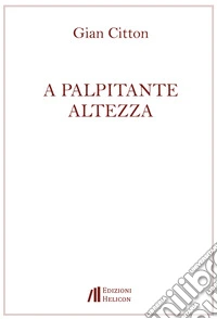 A palpitante altezza