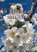 Il linguaggio dell'anima libro