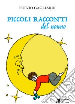 Piccoli racconti del nonno libro