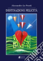 Destinazione felicità