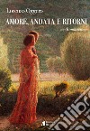 Amore, andata e ritorni libro di Oggero Lorenzo