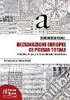 Declinazioni europee di poesia totale. Franz Mon, Arrigo Lora-Totino, Ji?í Kolá?, Julien Blaine libro