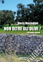 Non oltre gli ulivi! (Ne extra oleas) libro