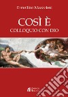 Così è. Colloquio con Dio libro