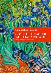 Così che un soffio (so that a breath). Poetry in English and Italian libro di Micolano Gualberto