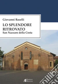 Lo splendore ritrovato. San Nazzaro della Costa