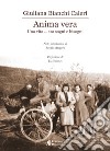 Anima vera. Una vita... tra sogni e bisogni libro di Bianchi Caleri Giuliana