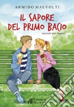 Il sapore del primo bacio libro