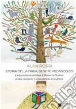 Storia della fiaba, genere pedagogico. L'educazione estetica di Roberto Piumini: analisi del testo «Le tre pentole di Anghiari» libro