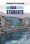 La casa dello studente libro