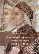 Illuminazioni dantesche e considerazioni su Dante Alighieri libro