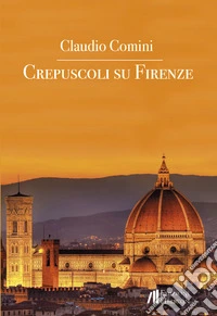 Crepuscoli su Firenze