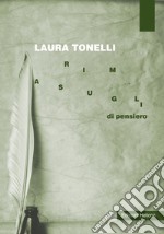 Rimasugli di pensiero libro