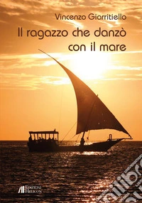 Il ragazzo che danzò con il mare libro