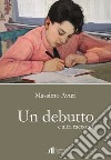 Un debutto e altri racconti libro di Avuri Massimo