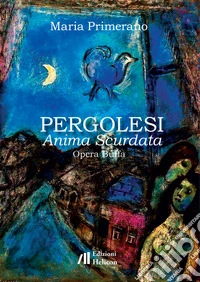 Pergolesi. Anima scurdata. Opera buffa libro