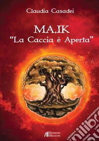 MA.IK. La caccia è aperta