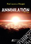 Annihilation libro di Prosperi Pierfrancesco