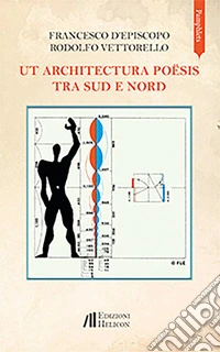 Ut architectura poësis. Tra Sud e Nord libro