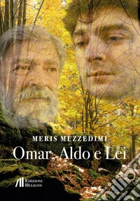 Omar, Aldo e Lei