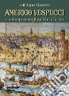 Amerigo Vespucci e la sua sposa sivigliana María Cerezo libro