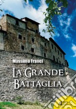 La grande battaglia libro