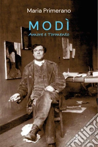 Modì. Amore e tormento libro