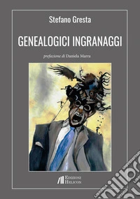 Genealogici ingranaggi libro