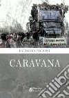 Caravana libro di Pacioni Patrizio