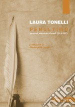 Penultimo. Pensieri, emozioni, ricordi 2019-2021 libro