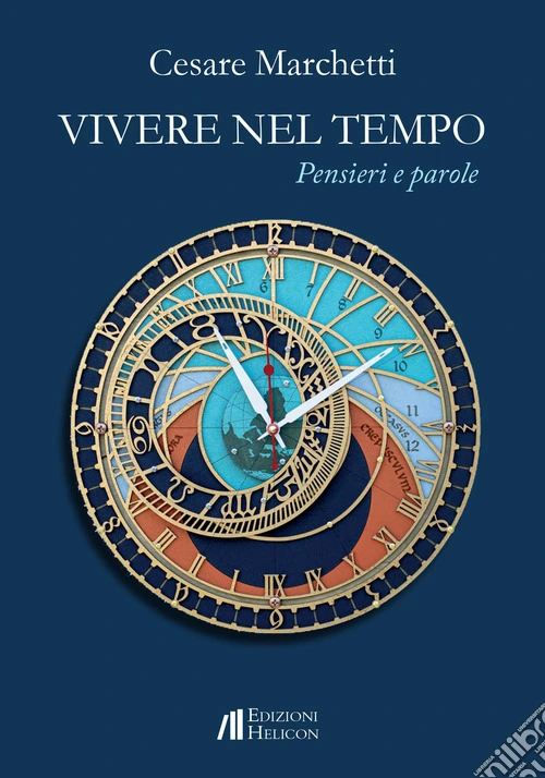 Vivere nel tempo. Pensieri e parole