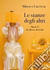 Le stanze degli altri. Racconti allegri e molto seri libro