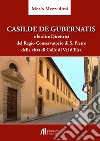 Casilde De Gubernatis e le altre direttrici del Regio Conservatorio di S. Pietro della città di Colle di val d'Elsa libro