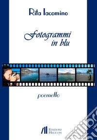 Fotogrammi in blu. Poemetto libro