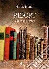Report. Culture della critica libro