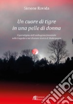 Un cuore di tigre in una pelle di donna. Il paradigma dell'androginia femminile nelle tragedie e nei drammi storici di Shakespeare