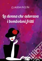 La donna che adorava i bomboloni fritti libro