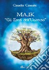 MA.IK. Gli eredi dell'Universo libro