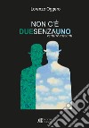 Non c'è due senza uno. Ventitré racconti libro di Oggero Lorenzo