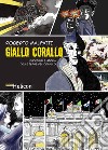 Giallo Corallo. L'incredibile storia delle Terme del Corallo libro di Malfatti Roberto