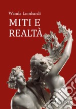 Miti e realtà libro