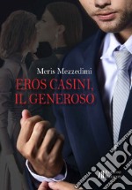 Eros Casini, il generoso libro