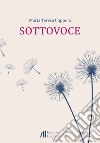 Sottovoce libro di Coppola Maria Teresa