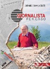 Giornalista per caso libro di Malvolti Armido