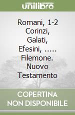 Romani, 1-2 Corinzi, Galati, Efesini, ..... Filemone. Nuovo Testamento (3) libro